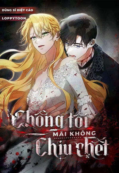 Chồng Tôi Mãi Không Chịu Chết