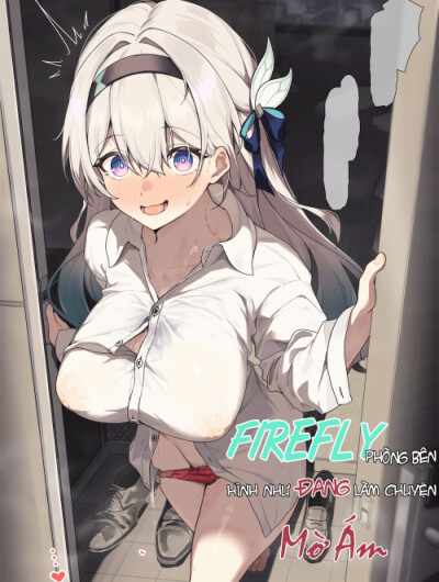 Firefly Phòng Bên Hình Như Đang Làm Chuyện Mờ Ám~