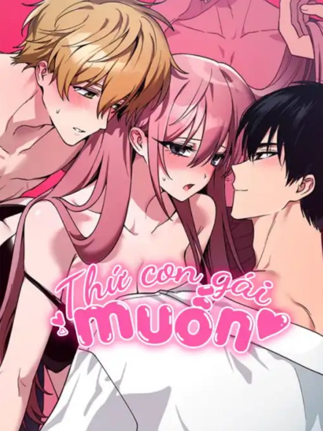 [Không Che] Thứ Con Gái Muốn