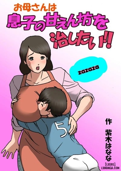 Mother Wants To Cure Her Son's Spoiled Behavior