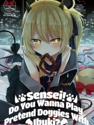 Sensei! Do You Wanna Play Pretend Doggies With Ibuki?