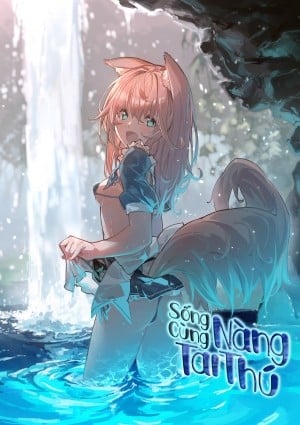 Sống Cùng Nàng Tai Thú